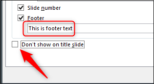 گزینه "Don’t Show on Title Slide" را انتخاب کنید.